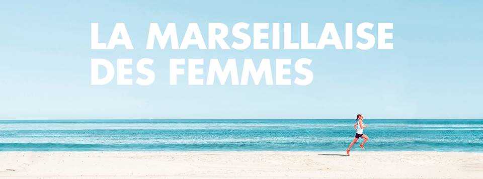 Compte Rendu // La Marseillaise des Femmes 2017