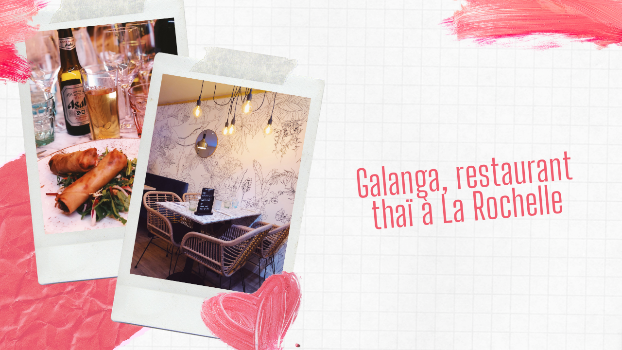 Galanga, restaurant thaï à deux pas du marché de La Rochelle